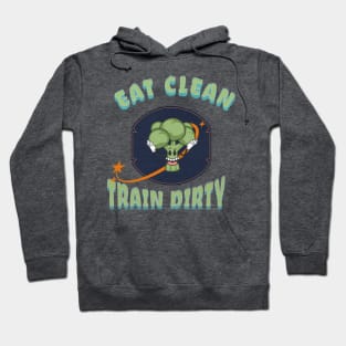 Eat Clean Work Dirty Hoodie